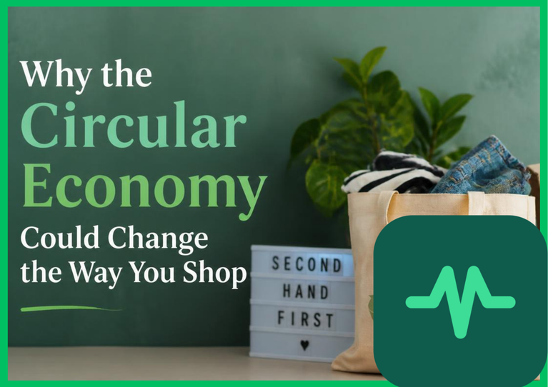 Why the Circular Economy Could Change the Way You Shop