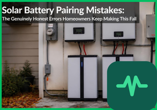 Solar Battery Pairing Mistakes: The Genuinely Honest Errors Homeowners Keep Making This Fall